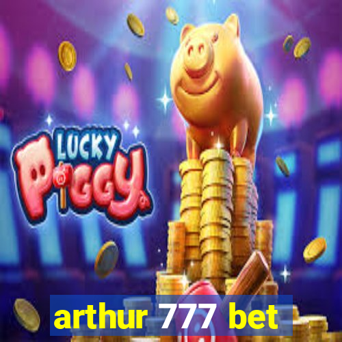 arthur 777 bet